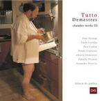 Tutto Demestres. Chamber works III