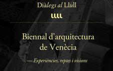 Els Diàlegs al Llull recullen l’experiència dels comissaris catalans a la Biennal d’Arquitectura de Venècia