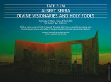 Albert Serra: Divine Visionaries and Holy Fools at Tate Modern