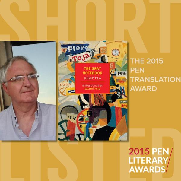 Peter Bush and 'The Gray Notebook', shortlisting for the 2015 PEN Translation Award