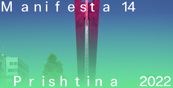 manifesta14 Pristina schließt die Ausgabe 2022 ab und übergibt den Staffelstab an Barcelona 2024