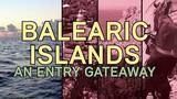 Balearic Islands: an entry gateway