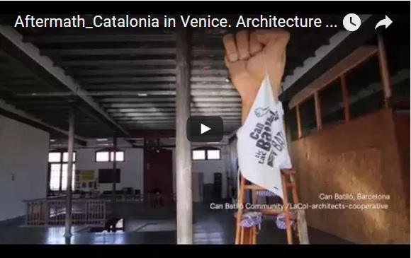 Trailer Aftermath_Catalonia in Venice. Architecture beyond architects.