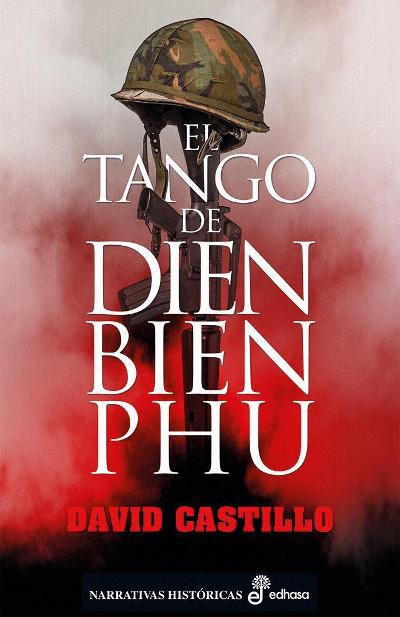 El tango de Dien Bien Phu : 