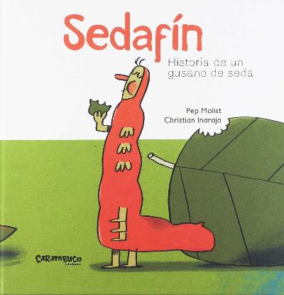 Sedafín: Historia de un gusano de seda : 