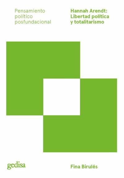Hannah Arendt: Libertad política y totalitarismo : 