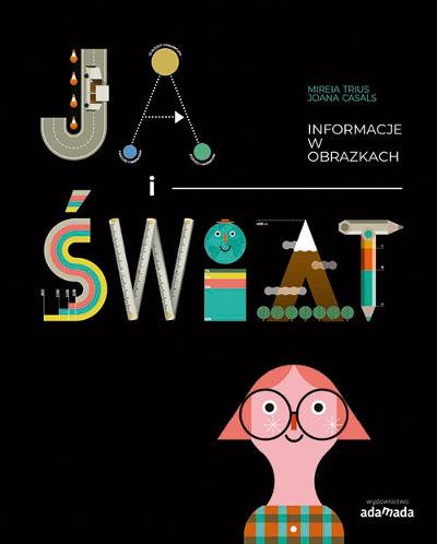 Ja i świat. Informacje w obrazkach : 