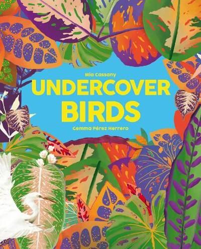 Undercover Birds : 