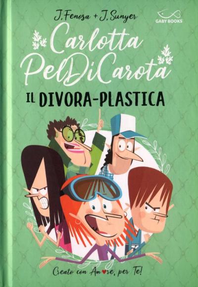Carlotta PelDiCarota 2. Il Divora-Plastica : 