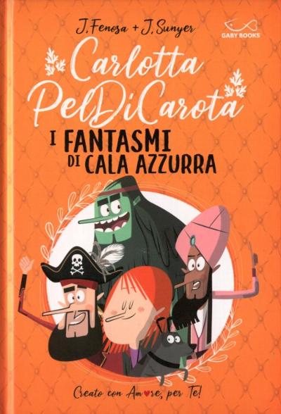 Carlotta PelDiCarota 1. I Fantasmi di Cala Azzurra : 