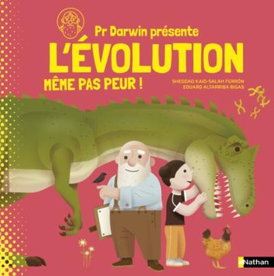 L'évolution, même pas peur! : 