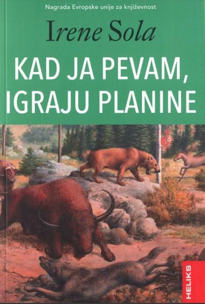 Kad ja pevam, igraju planine : 