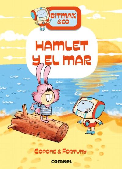 Bitmax & Co. Hamlet y el mar : 