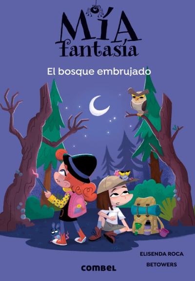 Mía Fantasía. El bosque embrujado : 