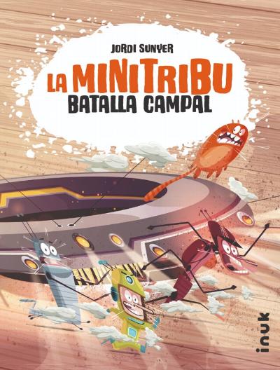 La Minitribu. Batalla campal : 