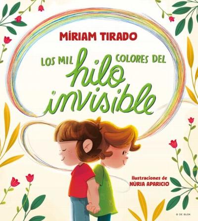Los mil colores del hilo invisible : 