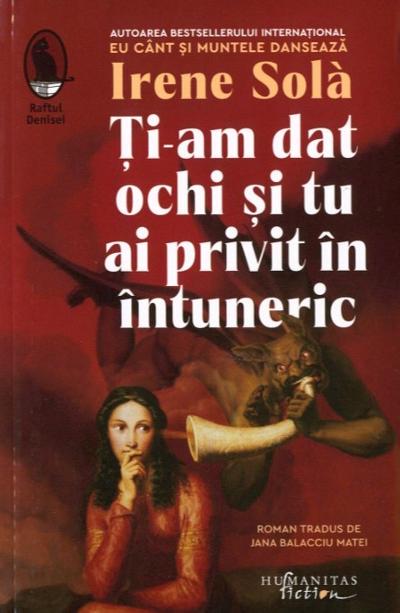 Ți-am dat ochi și tu ai privit în întuneric : 