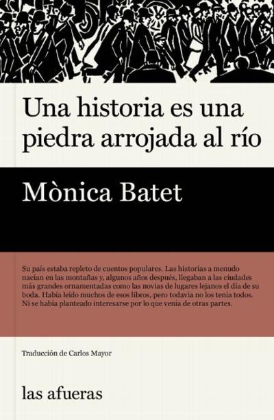 Una historia es una piedra arrojada al río : 