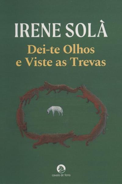 Dei-te Olhos e Viste as Trevas : 