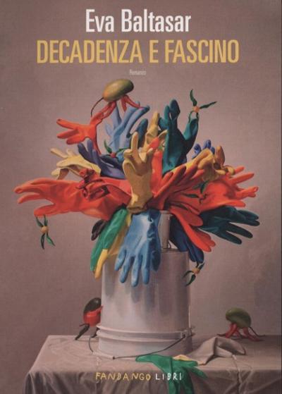 Decadenza e Fascino : 