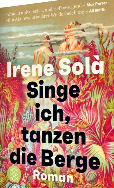 Singe ich, tanzen die Berge : 