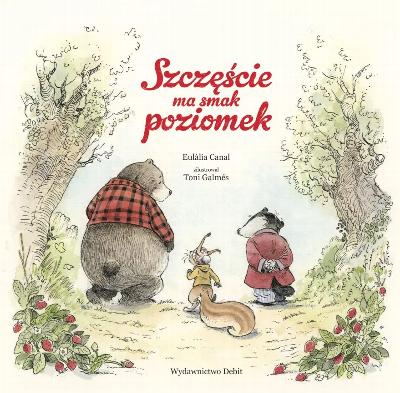 Szczęście ma smak poziomek : 