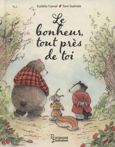 Le bonheur, tout près de toi : 