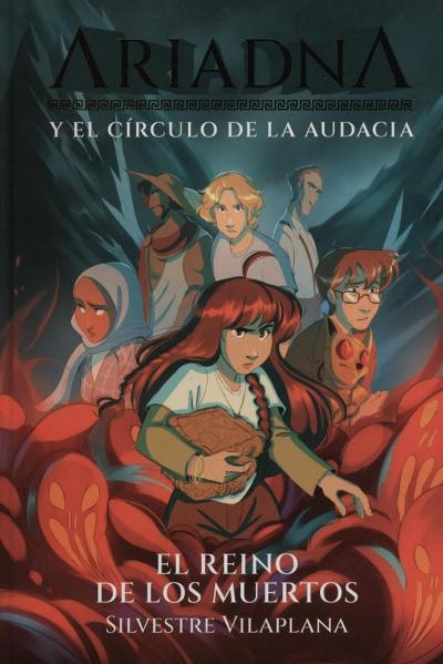 Ariadna y el Círculo de la Audacia 2. El reino de los muertos : 