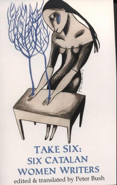 Take Six: Six Catalan Women Writers : 