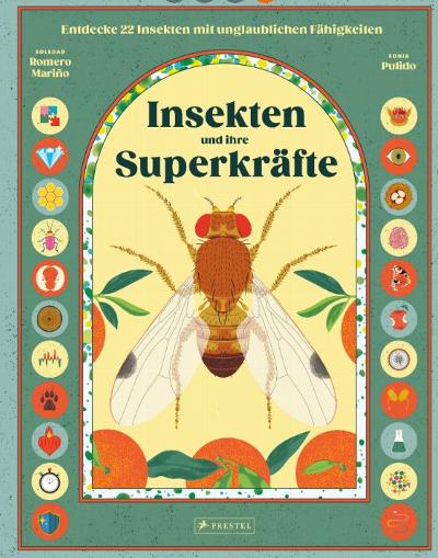 Insekten und ihre Superkräfte : 