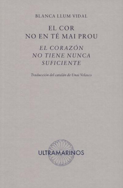 El corazón no tiene nunca suficiente : 