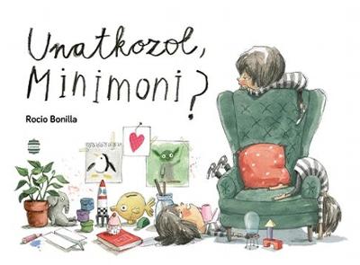 Unatkozol, Minimoni? : 
