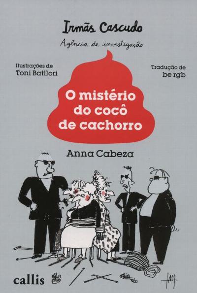 Irmãs Cascudo. O mistério do cocô de cachorro : 
