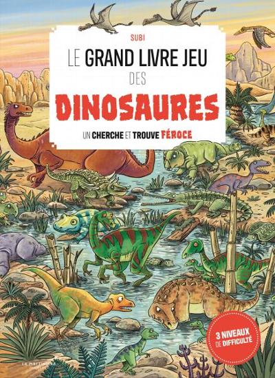 Le Grand livre jeu des dinosaures : 