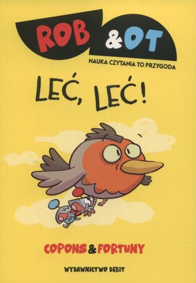 Rob & Ot 5. Leć, leć! : 