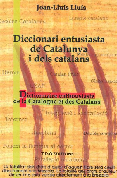 Dictionnaire enthousiaste de la Catalogne et des Catalans : 