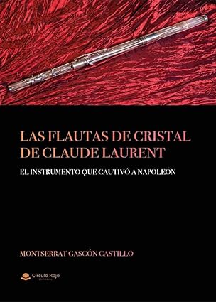 Las flautas de cristal de Claude Laurent : 