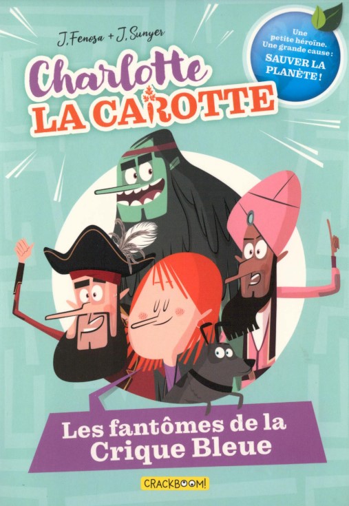 Charlotte La Carotte 1. Les fantômes de la Crique Bleue