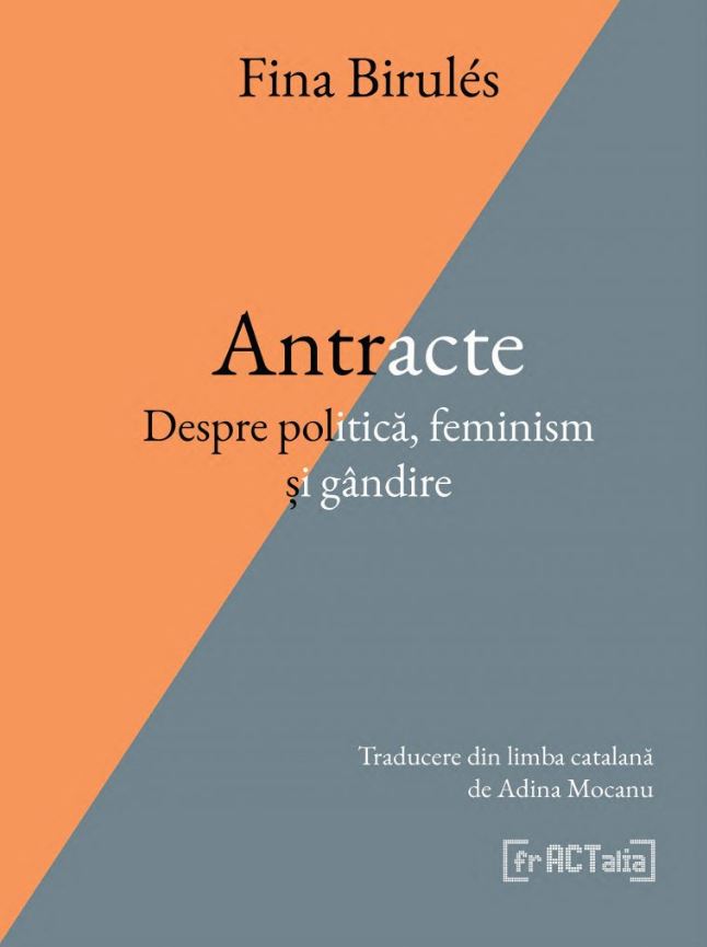 Antracte. Despre politică, feminism și gândire