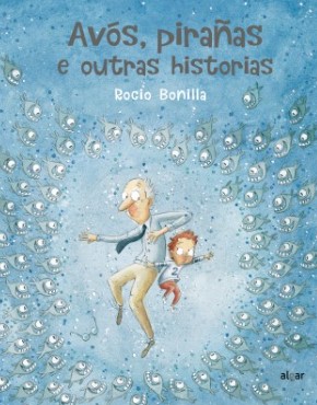 Avós, pirañas e outras historias