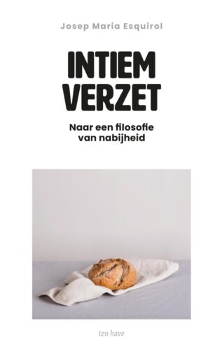 Intiem verzet. Naar een filosofie van nabijheid : 