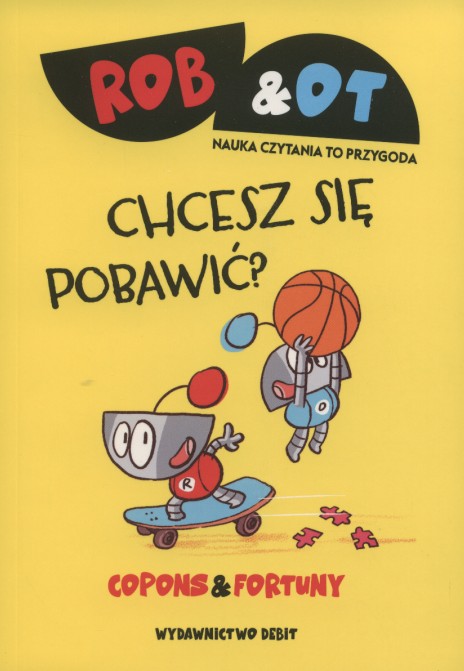 Rob & Ot 4. Chcesz się pobawić?