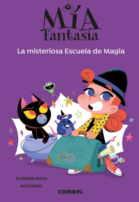 Mía Fantasía. La misteriosa Escuela de Magia : 