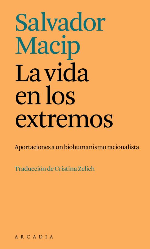 La vida en los extremos. Aportaciones a un biohumanismo racionalista