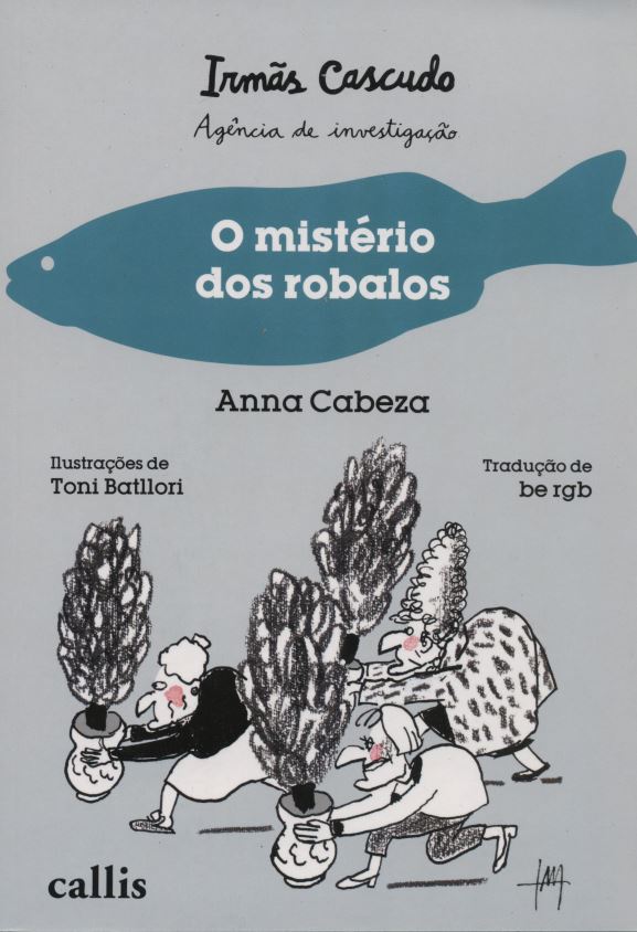 Irmãs Cascudo. O mistério dos robalos