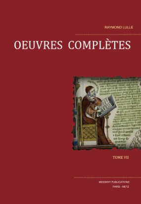 Oeuvres Complètes de Raymond Lulle 