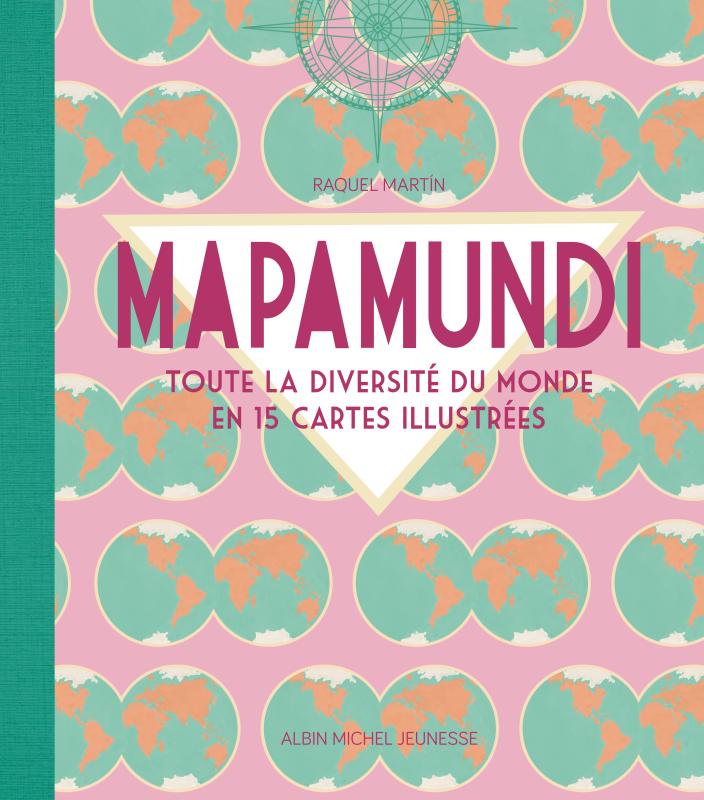 Mapamundi. Toute la diversité du monde en 15 cartes illustrées