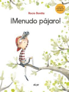 ¡Menudo pájaro! : 