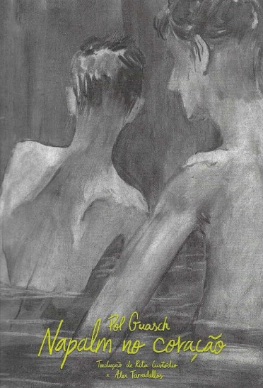 Napalm no coração : 