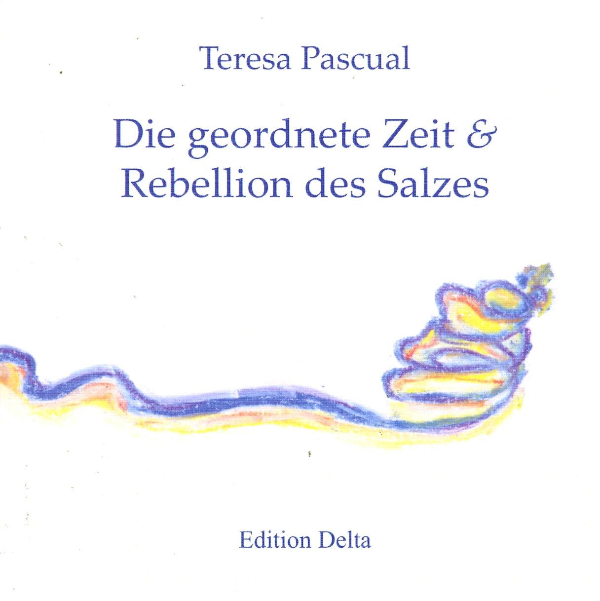 Die geordnete Zeit & Rebellion des Salzes